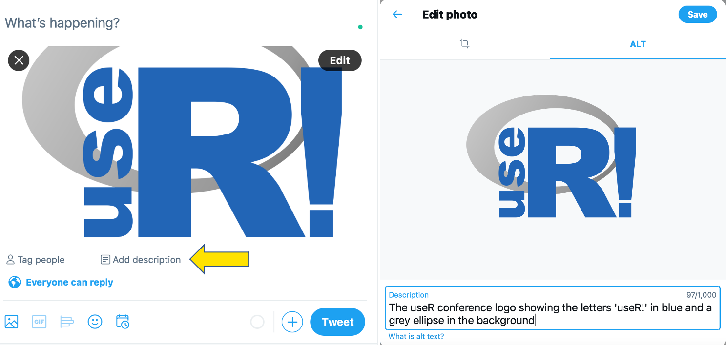 On the left panel: A screen shot of an hypothetical twitter that includes the useR logo as an image, but pointing with a yellow arrow to the Twitter option to add alt text. On the right panel: The field for alt text has been filled with the phrase: The useR! conference logo showing the letters 'useR!' in blue and a grey ellipse in the background